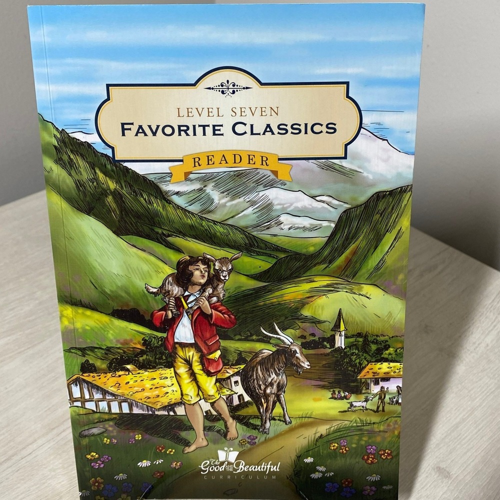 The Good and the Beautiful Level 7 Favorite Classics Reader Homeschool PB 2017